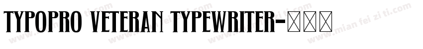 TypoPRO Veteran Typewriter字体转换